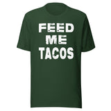Feed Me Tacos Shirt