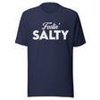 Feelin' Salty Shirt