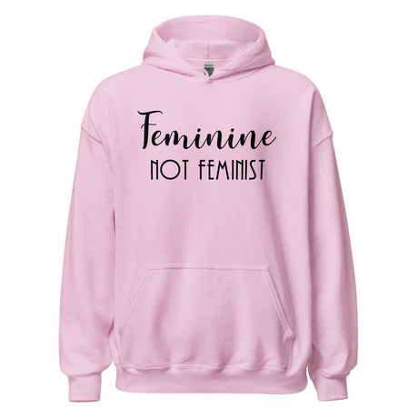 Feminine Not Feminist Hoodie