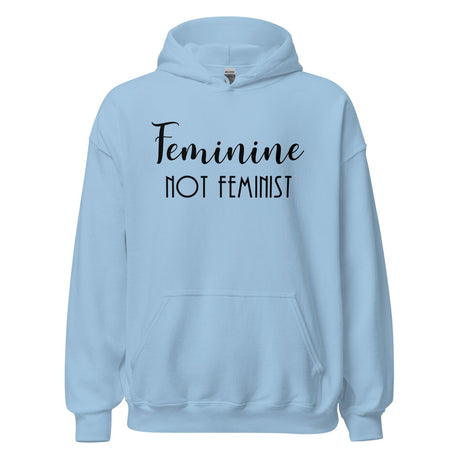 Feminine Not Feminist Hoodie