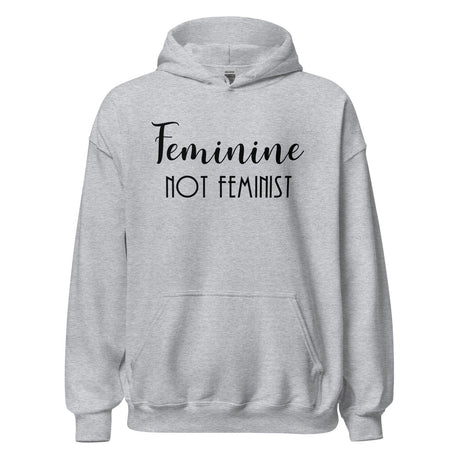 Feminine Not Feminist Hoodie