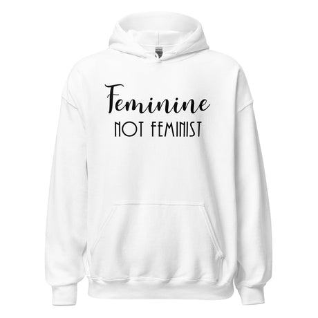 Feminine Not Feminist Hoodie