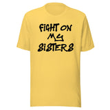 Fight On My Sisters Shirt