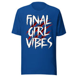 Final Girl Vibes Shirt