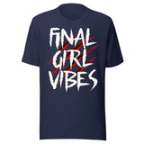Final Girl Vibes Shirt