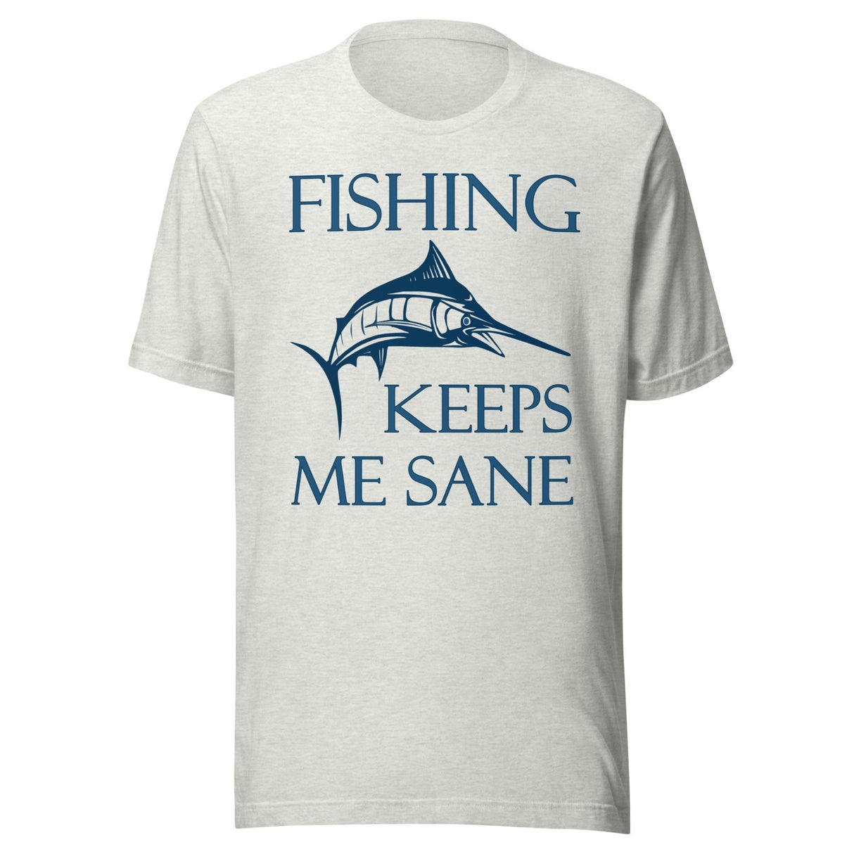 Fishing Keeps Me Sane Shirt
