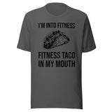 Fitness Taco In My Mouth Shirt