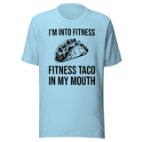 Fitness Taco In My Mouth Shirt