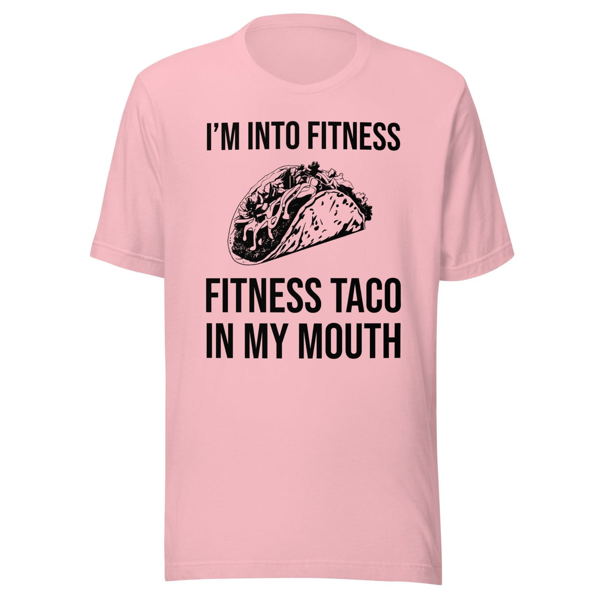 Fitness Taco In My Mouth Shirt