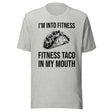 Fitness Taco In My Mouth Shirt