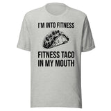 Fitness Taco In My Mouth Shirt