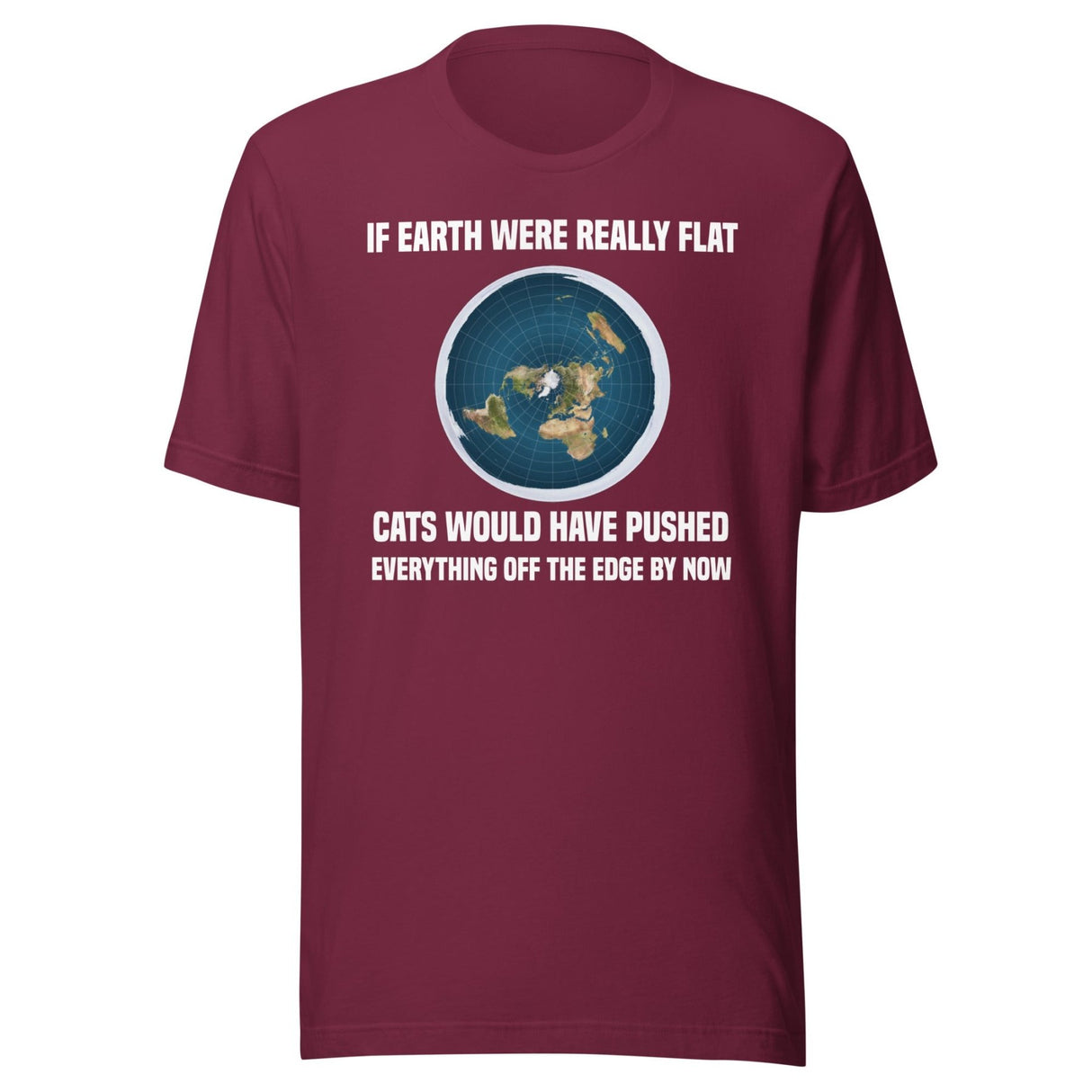 Flat Earth Cats Pushed Everything Off The Edge Shirt