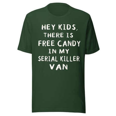 Free Candy In My Serial Killer Van Shirt