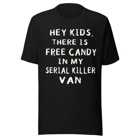 Free Candy In My Serial Killer Van Shirt