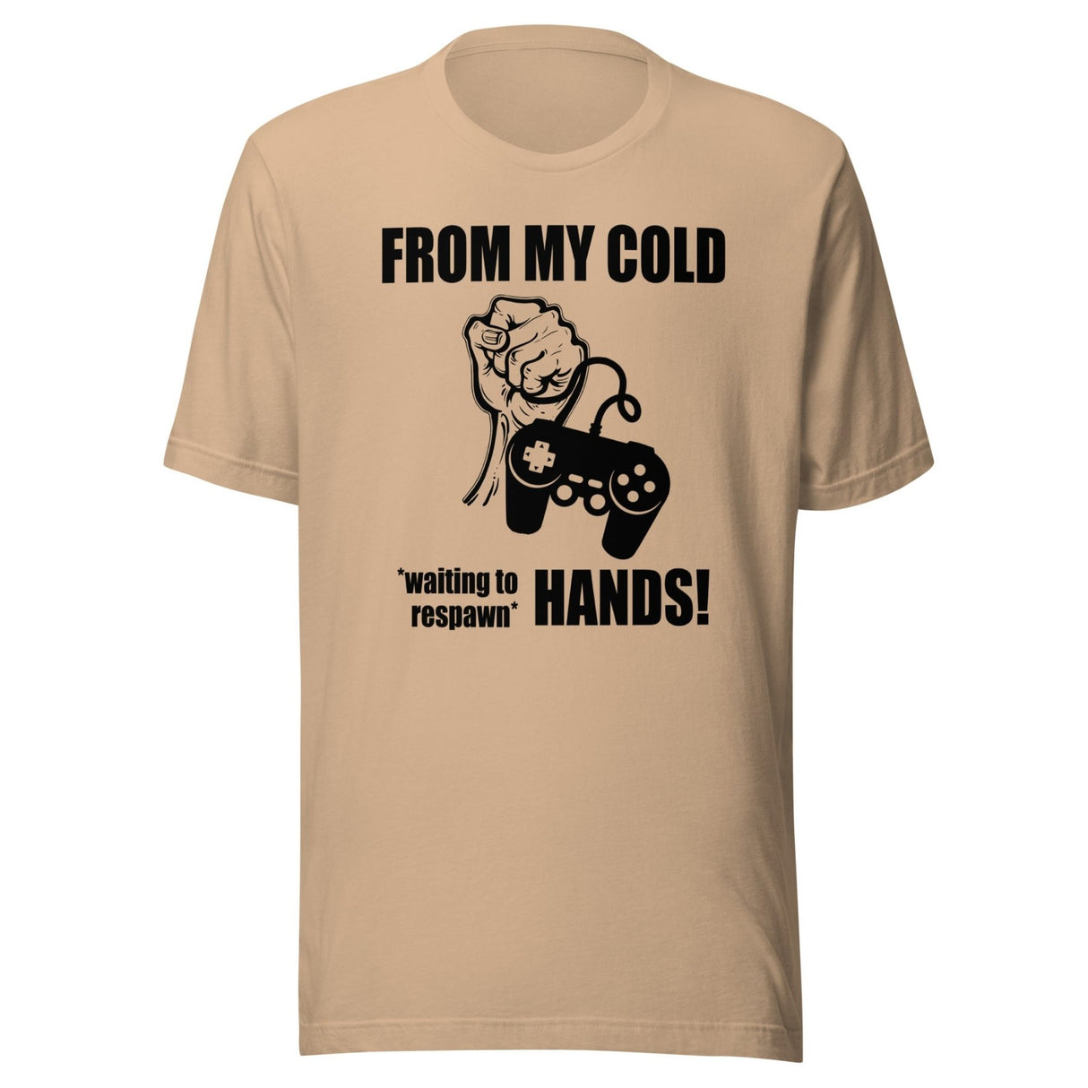 From My Cold Waiting To Respawn Hands Gamer Shirt