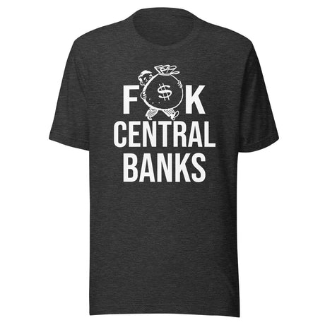 Fuck Central Banks Shirt