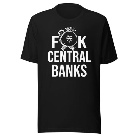 Fuck Central Banks Shirt