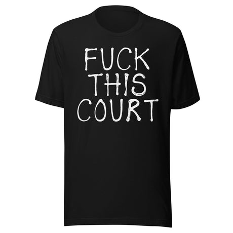 Fuck This Court Shirt
