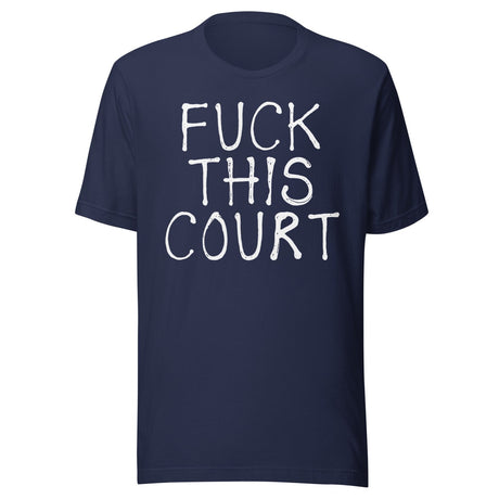 Fuck This Court Shirt