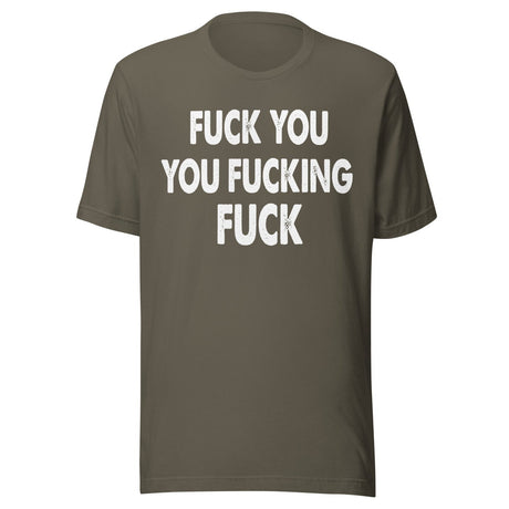 Fuck You You Fucking Fuck Shirt