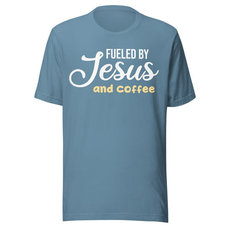 Fueled by Jesus and Coffee Shirt