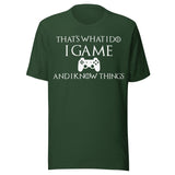 Game And I Know Things Shirt