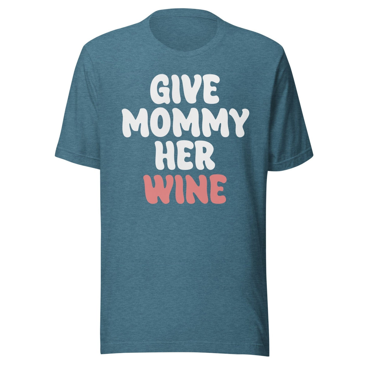 Give Mommy Her Wine Shirt