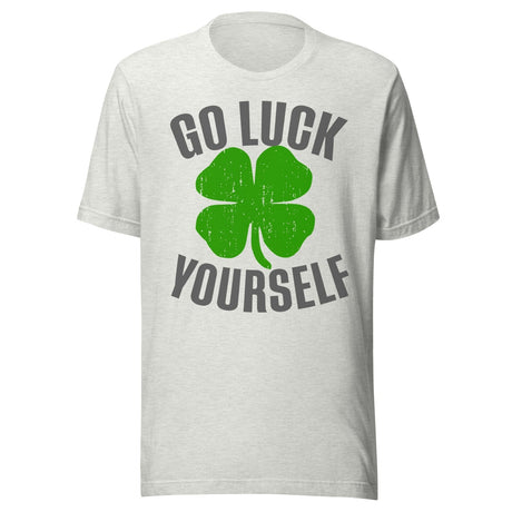 Go Luck Yourself Shamrock Shirt