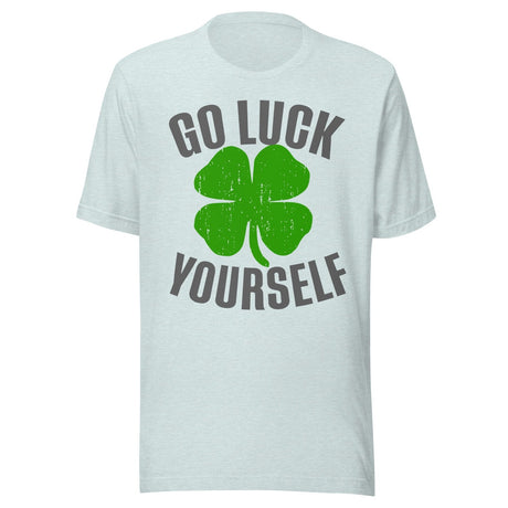 Go Luck Yourself Shamrock Shirt