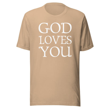 God Loves You Shirt