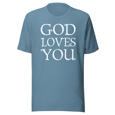God Loves You Shirt
