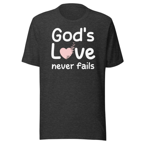 God's Love Never Fails Shirt