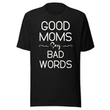 Good Moms Say Bad Words Shirt