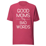 Good Moms Say Bad Words Shirt