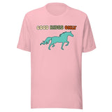 Good Rides Only Horse Shirt