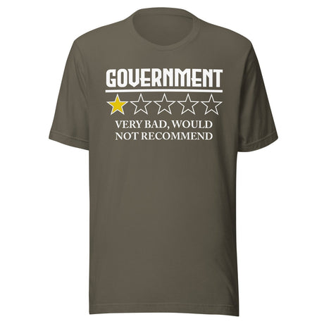 Government Very Bad Would Not Recommend Shirt