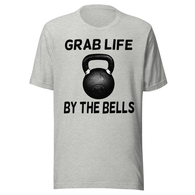Grab Life By The Bells Shirt