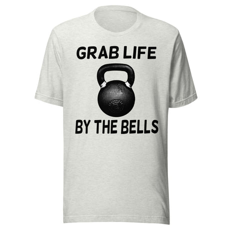 Grab Life By The Bells Shirt