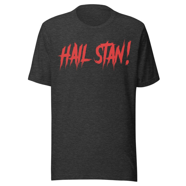 Hail Stan Shirt
