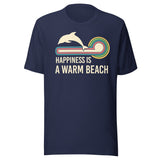 Happiness is a Warm Beach Dolphin Shirt
