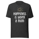 Happiness is Being a Mom Shirt