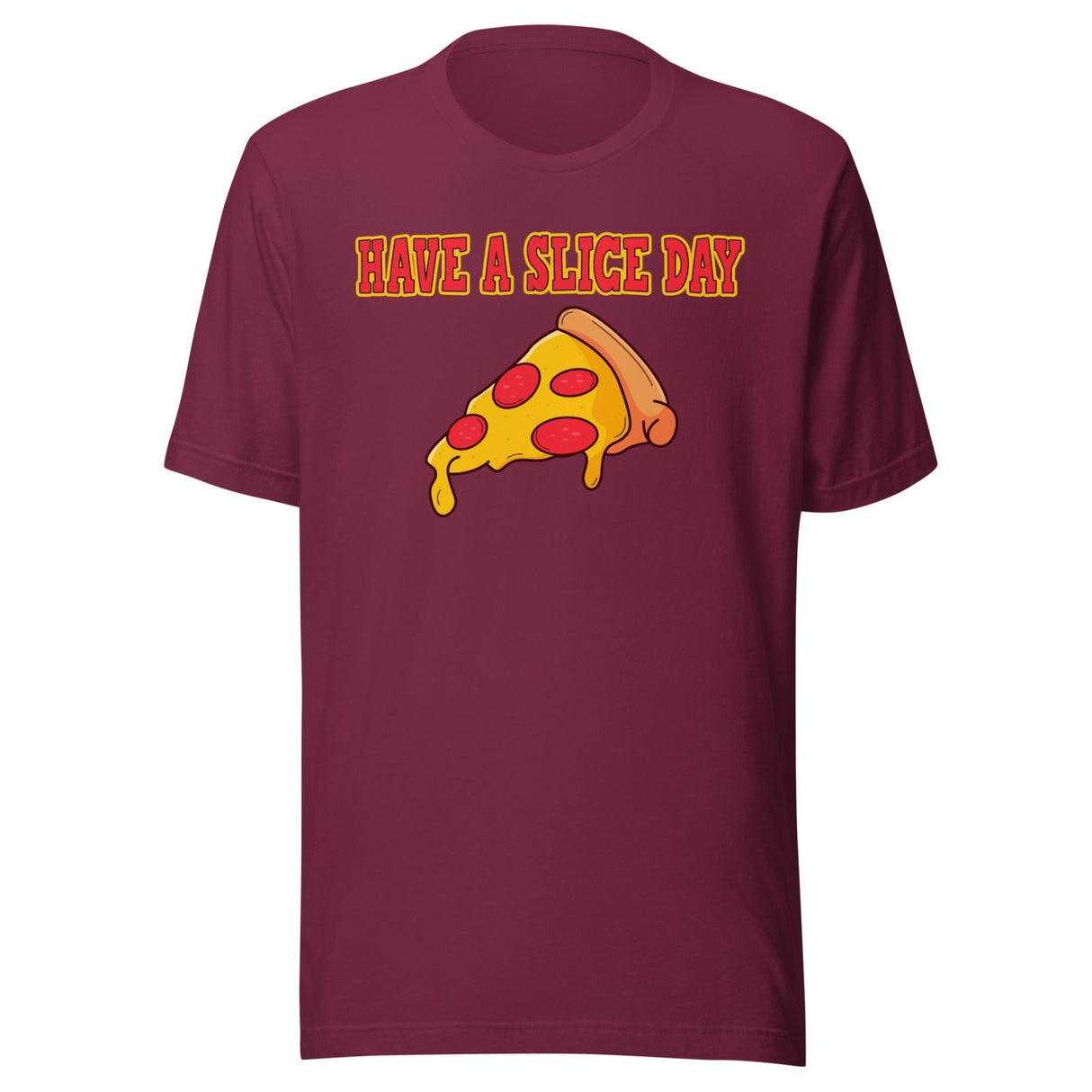 Have a Slice Day Pizza Shirt
