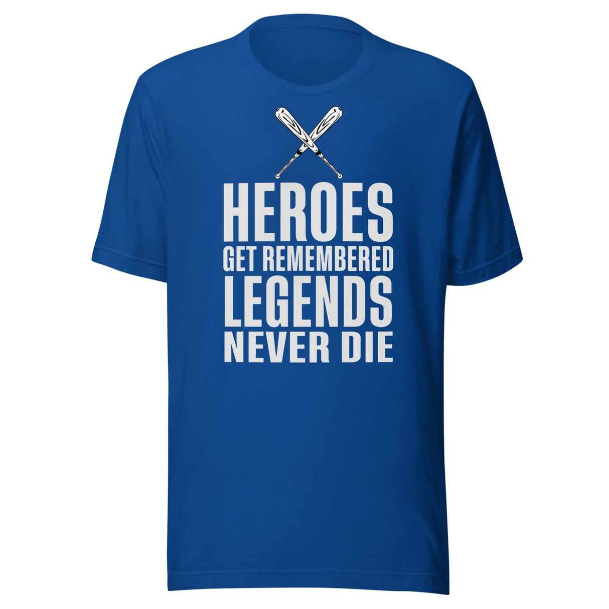 Heroes Get Remembered Legends Never Die Shirt