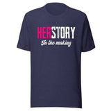 Herstory In The Making Shirt