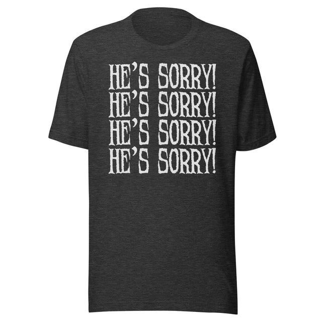 He's Sorry Witchcraft Shirt