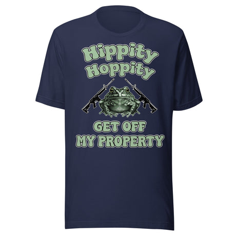 Hippity Hoppity Get Off My Property Shirt