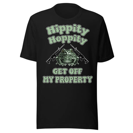 Hippity Hoppity Get Off My Property Shirt