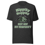 Hippity Hoppity Get Off My Property Shirt