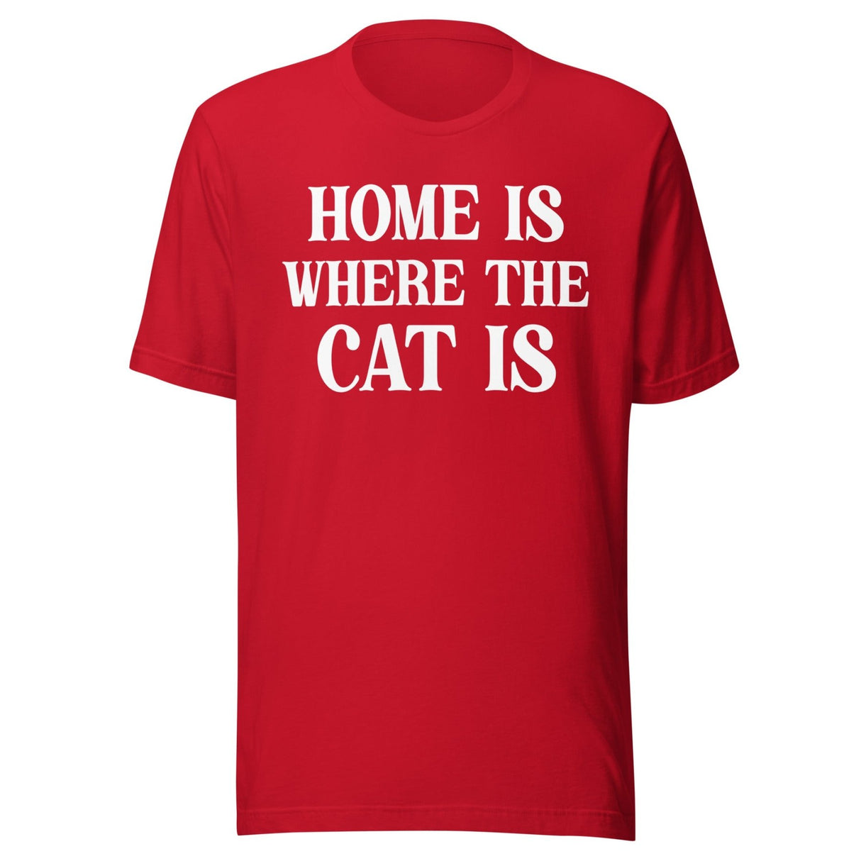 Home Is Where The Cat Is Shirt