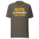 Hope Is Stronger Than Fear Shirt
